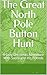 The Great North Pole Button...