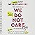 The Official We Do Not Care Club Handbook: A Guide for Women in Perimenopause and Menopause Who Are Over It