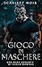 Gioco di Maschere: Una dark romance di gioco mortale (Italian Edition)