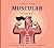 A Tour of the Muscular System