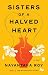 Sisters of a Halved Heart