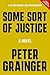 Some Sort of Justice: A Nov...