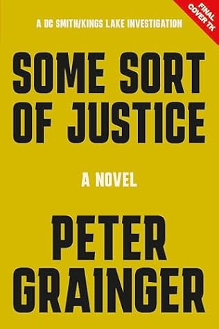 Some Sort of Justice (DC Smith, #17 / Kings Lake Investigation)