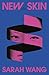 New Skin
