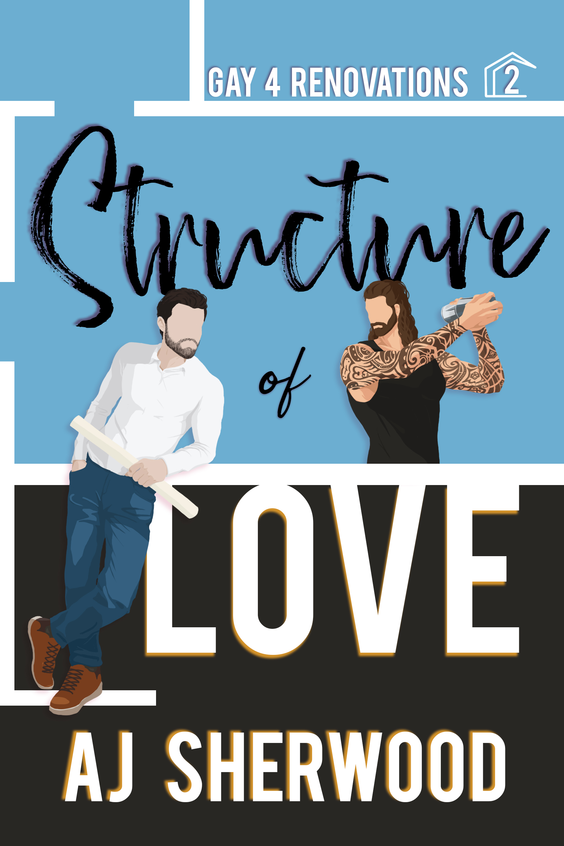 Structure of Love (Gay 4 Renovations, #2)