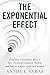 The Exponential Effect : Ho...