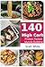 140 High Carb Recipes: For ...