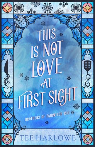 This Is Not Love at First Sight (Brothers of Fairwitch Isle)