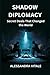 Shadow Diplomacy: Secret De...