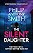The Silent Daughter: A suspenseful psychological thriller.