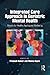 Integrated Care Approach in Geriatric Mental Health: Models for Healthy Ageing and Wellbeing