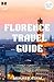 Florence Travel Guide 2025-2026 by Brian Holden