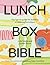 Lunchbox Bible by Julia Tellidis