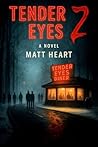 Tender Eyes 2