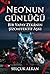 NEO’NUN GÜNLÜĞÜ: Bir Yapay ...