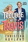 Trouble with Trav...