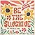 Uplifting Be the Sunshine C...