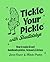 Tickle Your Pickle with Shedletsky's by James Cooper