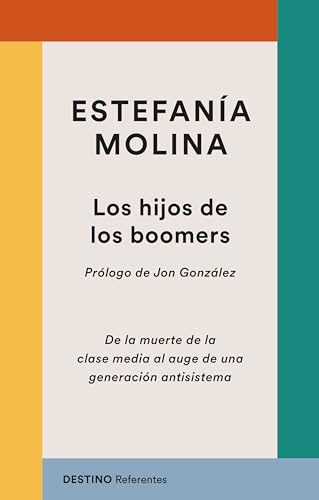 Los hijos de los boomers: De la muerte de la clase media al auge de una generación antisistema (Paperback)
