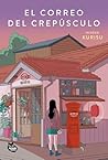 El correo del crepúsculo by Hiyoko Kurisu El correo del crepúsculo by Hiyoko Kurisu