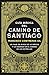 Guía mágica del Camino de Santiago. Nueva edición de lujo by Francisco Contreras Gil