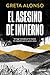 El Asesino de Invierno by Greta Alonso