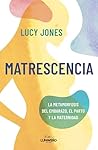 Matrescencia: La ...