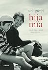 Hija mía: Vida de...