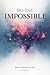 DO THE IMPOSSIBLE: Break Li...