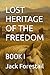 LOST HERITAGE OF THE FREEDOM by Jack Forestail
