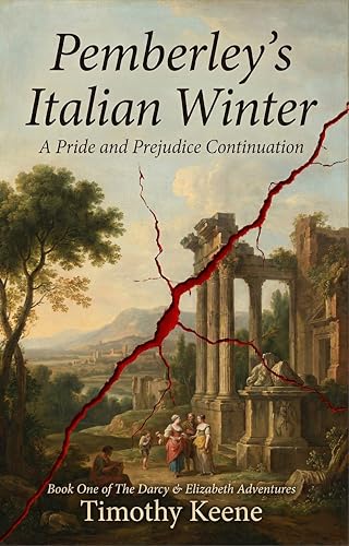 Pemberley's Italian Winter: A Pride & Prejudice Variation Book 1 (A Pride & Prejudice Mystery)