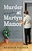 Murder (Maybe) At Martyn Ma...