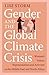 Gender and the Global Climate Crisis: Women's Voices, Representation and Activism in the Middle East and North Africa
