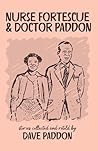 Nurse Fortescue and Doctor Paddon Nurse Fortescue and Doctor Paddon