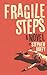 Fragile Steps by Mr Stephen Duffy Fragile Steps by Mr Stephen Duffy