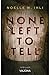 None Left to Tell (German Edition)