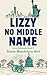 Lizzy No Middle Name: Lizzy McKenzie Book 2