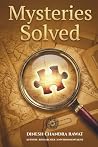 MYSTERIES SOLVED by Dinesh Chandra Rawat MYSTERIES SOLVED by Dinesh Chandra Rawat