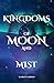 Kingdoms of Moon and Mist (Tales Of Erobred Book 2)