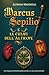 Marcus Sepilio e le chiavi dell'Altrove (Italian Edition)