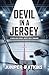 Devil in a Jersey: A Dark H...