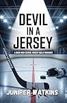 Devil in a Jersey: A Dark High School Hockey Bully Romance Devil in a Jersey: A Dark High School Hockey Bully Romance