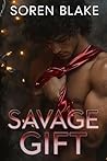 Savage Gift: A Da...