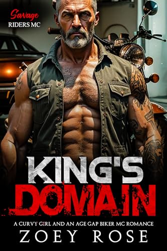King's Domain: A Curvy Girl and an Age Gap Biker MC Romance (Savage Riders MC Book 1)