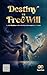 Destiny vs FreeWill: Unders...