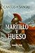 CANTOS DE SANGRE: MARTILLO ...