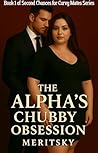 The alpha's chubb...