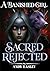 Sacred Rejected: The Luna’s...