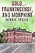 Gold, Frankincense, and Morphine by Winnie Frolik