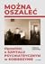 Można oszaleć. Opowieść o szpitalu psychiatrycznym w Kobierzynie